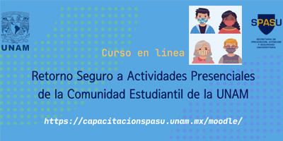Curso Retorno Seguro a Actividades Presenciales de la Comunidad Estudiantil de la UNAM