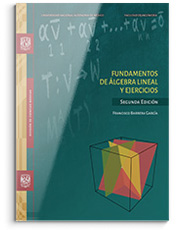 Fundamentos de álgebra lineal y ejercicios. 2ª. ed.