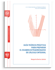 Guía teórico-práctica para preparar el examen extraordinario de Cálculo Integral