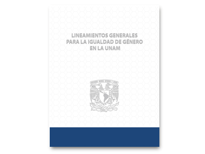 Lineamientos generales para la igualdad de género en la UNAM