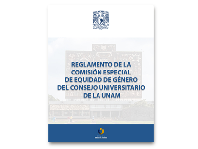 Reglamento de la Comisión Especial de Género del Consejo Universitario de la UNAM