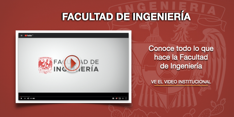 Conoce a la Facultad de Ingeniería de la UNAM